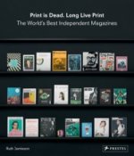 Print is Dead, Long Live Print