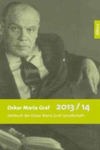 Oskar Maria Graf 2013/2014
