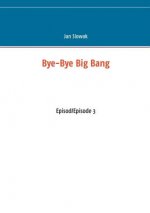 Bye-Bye Big Bang