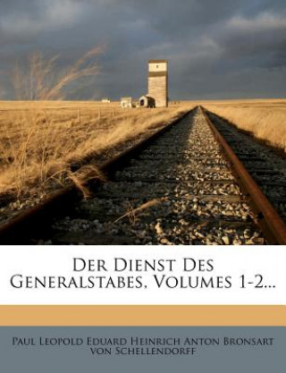 Der Dienst Des Generalstabes, Volumes 1-2