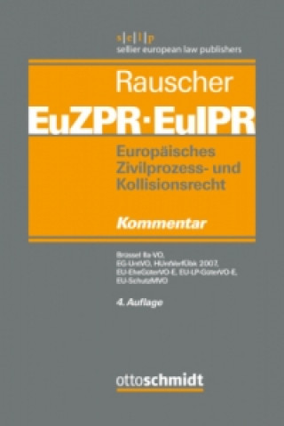 Europäisches Zivilprozess- und Kollisionsrecht EuZPR/EuIPR / Europäisches... / Europäisches Zivilprozess- und Kollisionsrecht EuZPR/EuIPR, Band IV