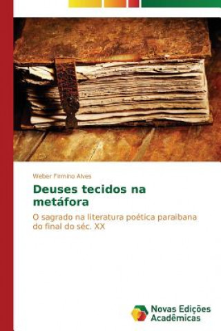 Deuses tecidos na metafora