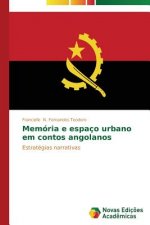 Memoria e espaco urbano em contos angolanos