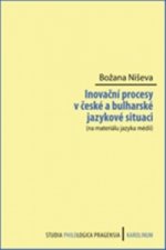 Inovační procesy v české a bulharské jazykové situaci