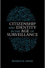 Citizenship and Identity in the Age of Surveillance