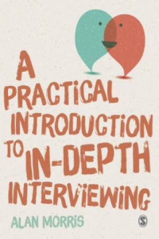 Practical Introduction to In-depth Interviewing