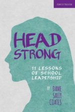 Headstrong: 11 Lessons of School Leadership