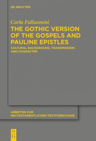 Gothic Version of the Gospels and Pauline Epistles