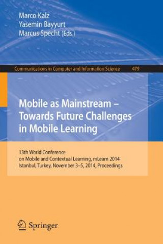 Mobile as Mainstream - Towards Future Challenges in Mobile Learning
