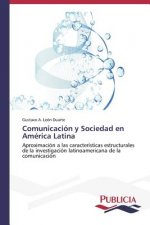 Comunicacion y Sociedad en America Latina
