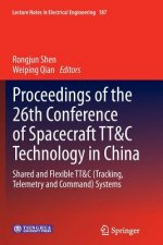 Proceedings of the 26th Conference of Spacecraft TT&C Technology in China
