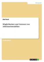 Moeglichkeiten und Grenzen von Arbeitszeitmodellen