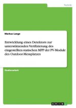 Entwicklung eines Detektors zur unterstutzenden Verifizierung des eingestellten statischen MPP der PV-Module des Outdoor-Messplatzes