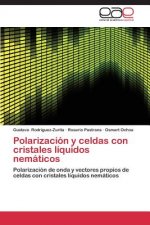 Polarizacion y celdas con cristales liquidos nematicos