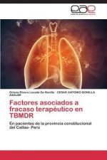 Factores asociados a fracaso terapeutico en TBMDR