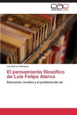 pensamiento filosofico de Luis Felipe Alarco
