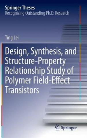 Design, Synthesis, and Structure-Property Relationship Study of Polymer Field-Effect Transistors