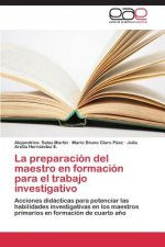 preparacion del maestro en formacion para el trabajo investigativo