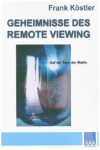 Geheimnisse des Remote Viewing