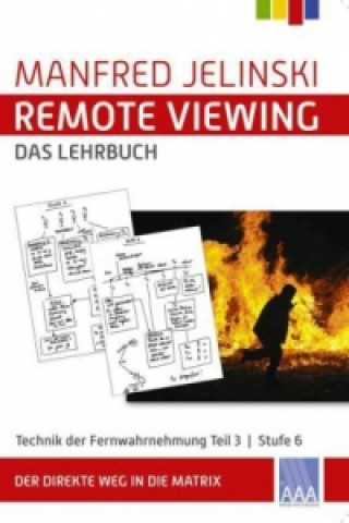 Remote Viewing - das Lehrbuch. Tl.3