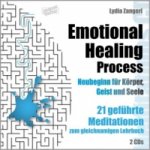 Emotional Healing Process. Neubeginn für Körper, Geist und Seele, 2 Audio-CDs