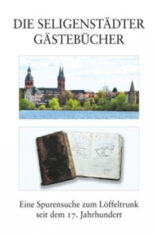 Die Seligenstädter Gästebücher