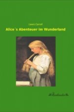 Alices Abenteuer im Wunderland