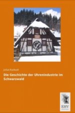 Die Geschichte der Uhrenindustrie im Schwarzwald