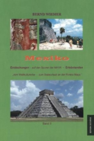 Entdeckungs-und Erlebnisreisen / Mexiko