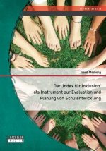 'Index fur Inklusion' als Instrument zur Evaluation und Planung von Schulentwicklung