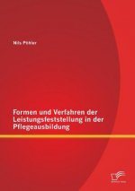 Formen und Verfahren der Leistungsfeststellung in der Pflegeausbildung