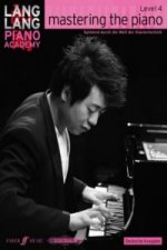 Lang Lang Piano Academy: mastering the piano level 4 (Deutsche Ausgabe)