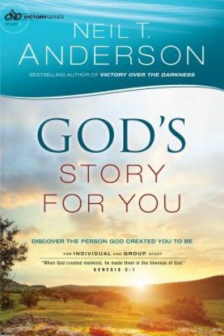 God`s Story for You - Discover the Person God Created You to Be