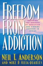 Freedom from Addiction - Breaking the Bondage of Addiction and Finding Freedom in Christ