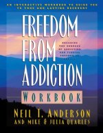 Freedom from Addiction Workbook - Breaking the Bondage of Addiction and Finding Freedom in Christ