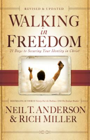 Walking in Freedom - 21 Days to Securing Your Identity in Christ