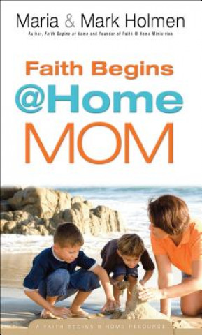 Faith Begins @ Home Mom