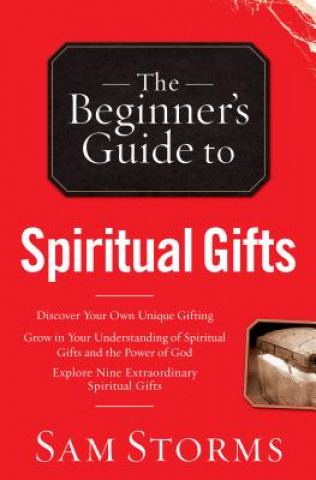 Beginner`s Guide to Spiritual Gifts