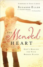 Mended Heart - God`s Healing for Your Broken Places