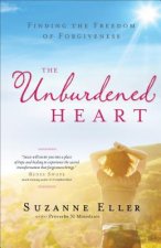 Unburdened Heart - Finding the Freedom of Forgiveness