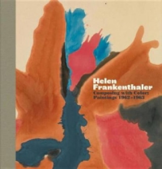 Helen Frankenthaler: Composing with Color