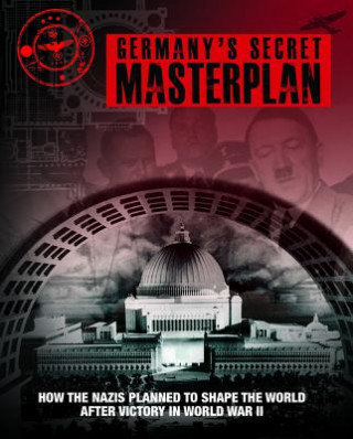 Germany'S Secret Masterplan