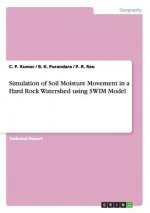 Simulation of Soil Moisture Movement in a Hard Rock Watershed using SWIM Model