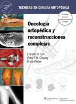 Tecnicas en cirugia ortopedica. Oncologia ortopedica y reconstrucciones complejas