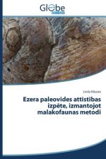 Ezera paleovides attīstības izpēte, izmantojot malakofaunas metodi