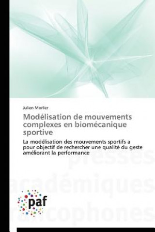 Modelisation de Mouvements Complexes En Biomecanique Sportive