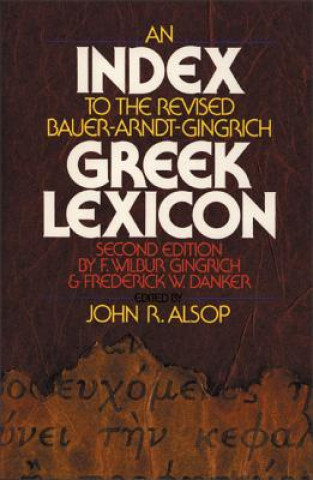Index to the Revised Bauer-Arndt-Gingrich Greek Lexicon