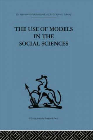 Use of Models in the Social Sciences