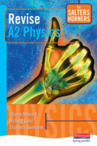 Revise A2 Physics for Salters Horners