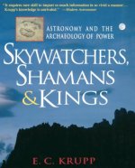 Skywatchers, Shamans and Kings